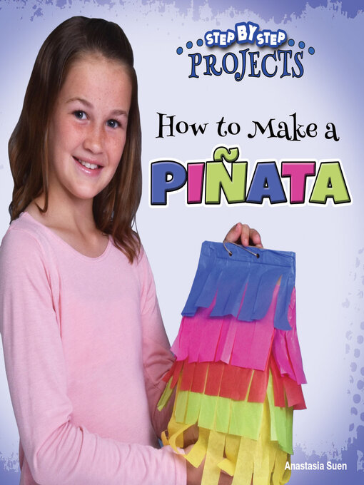 Title details for How to Make a Piñata by Anastasia Suen - Available